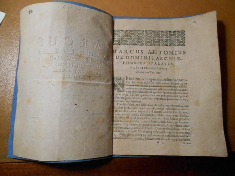 Антоний Марк. Marcus Antonius de dominis Archi-episcopus Spalatensis.[Vfhr Антоний Архиепископ Сплинтской области. Изложение своего ухода консилиуму.