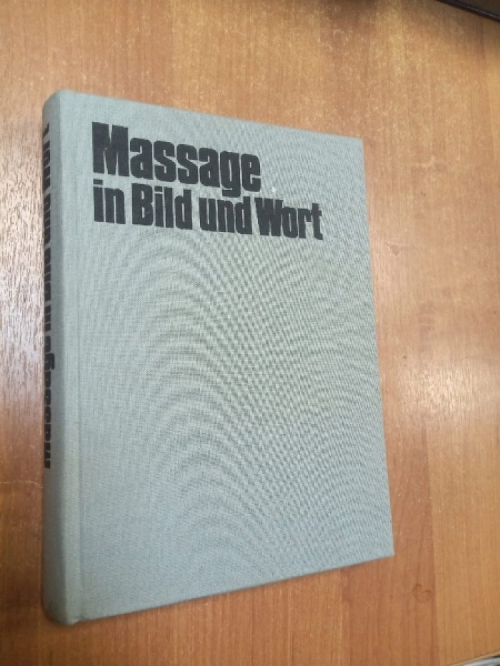 Massage in Bild und Wort (Массаж в иллюстрациях и пояснениях).