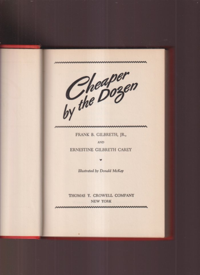 Gilbreth Frank B., Jr. and Gilbreth Ernestine Carey. «Cheaper by the Dozen»/«Дешевле дюжинами» Фрэнка Б. Гилбрета-младшего, Эрнестины Гилбрет Кэри.