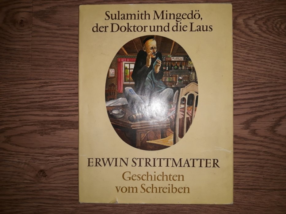Strittmatter Erwin./Штритматтер Эрвин. Sulamith Mingedo, der Doktor und die Laus./Суламифь Мингедо, доктор и вошь.