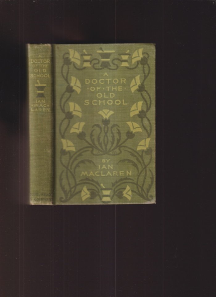 Maclaren Ian. «A Doctor of the Old School» .