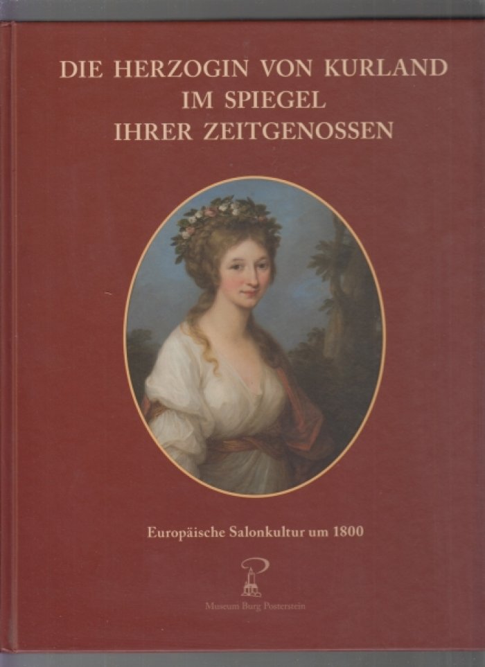 Hofmann Klaus. Die Herzogin von Kurland im Spiegel ihrer zeitgenossen./Герцогини Курлянские в зеркале своих современников.