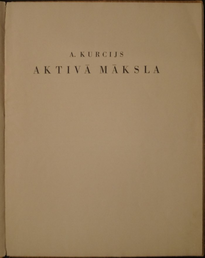 Активное искусство (Aktīva Maksla). Манифест модернизма 1920-х: формализм и «живое» искусство