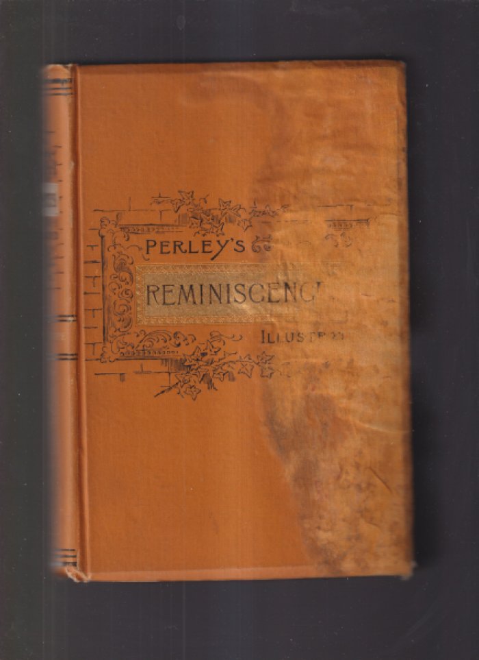 Poore Benjamin Perley /Пур Бенджамин Перли, 1820–1887. Perleys Reminiscences of sixty years in the National Metropolis. Vol. I. /Воспоминания Перли о шестидесяти годах, проведенных в столице страны.