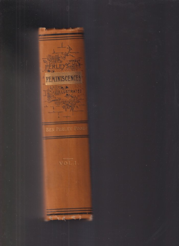 Poore Benjamin Perley /Пур Бенджамин Перли, 1820–1887. Perleys Reminiscences of sixty years in the National Metropolis. Vol. I. /Воспоминания Перли о шестидесяти годах, проведенных в столице страны.