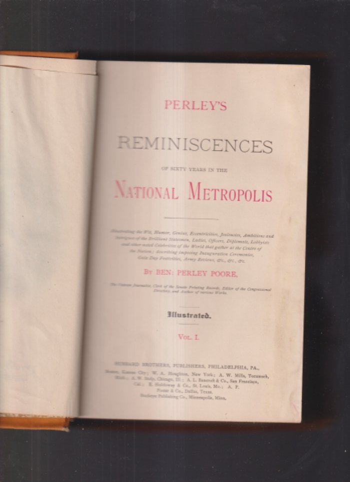 Poore Benjamin Perley /Пур Бенджамин Перли, 1820–1887. Perleys Reminiscences of sixty years in the National Metropolis. Vol. I. /Воспоминания Перли о шестидесяти годах, проведенных в столице страны.