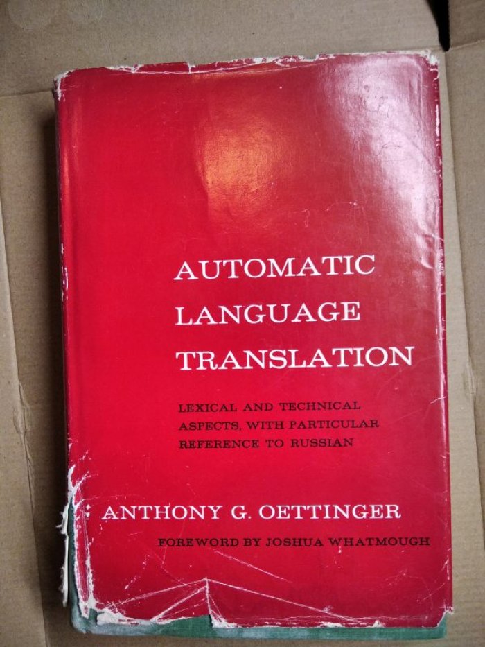 Oettinger A. G. Automatic Language Translation. Lexical and Technical Aspects with Particular Reference to Russian