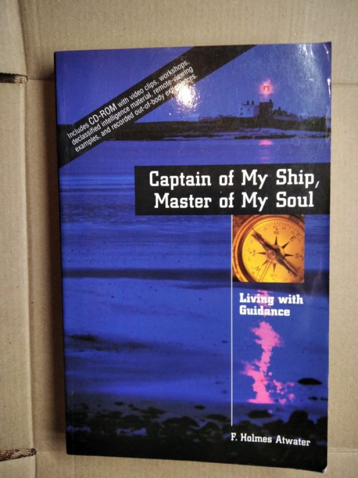 Atwater H.F. Captain of My Ship, Master of My Soul. Living with Guidance.