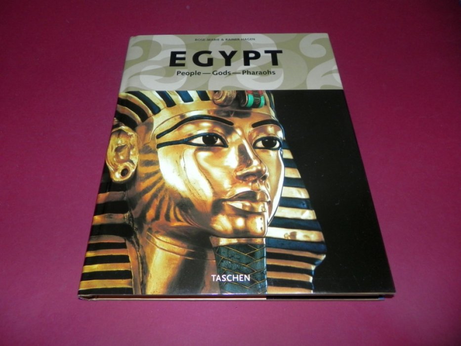 Hagen Rose-Marie, Hagen Rainer. Egypt: People, Gods, Pharaohs / Египет: Люди - Боги - Фараоны.