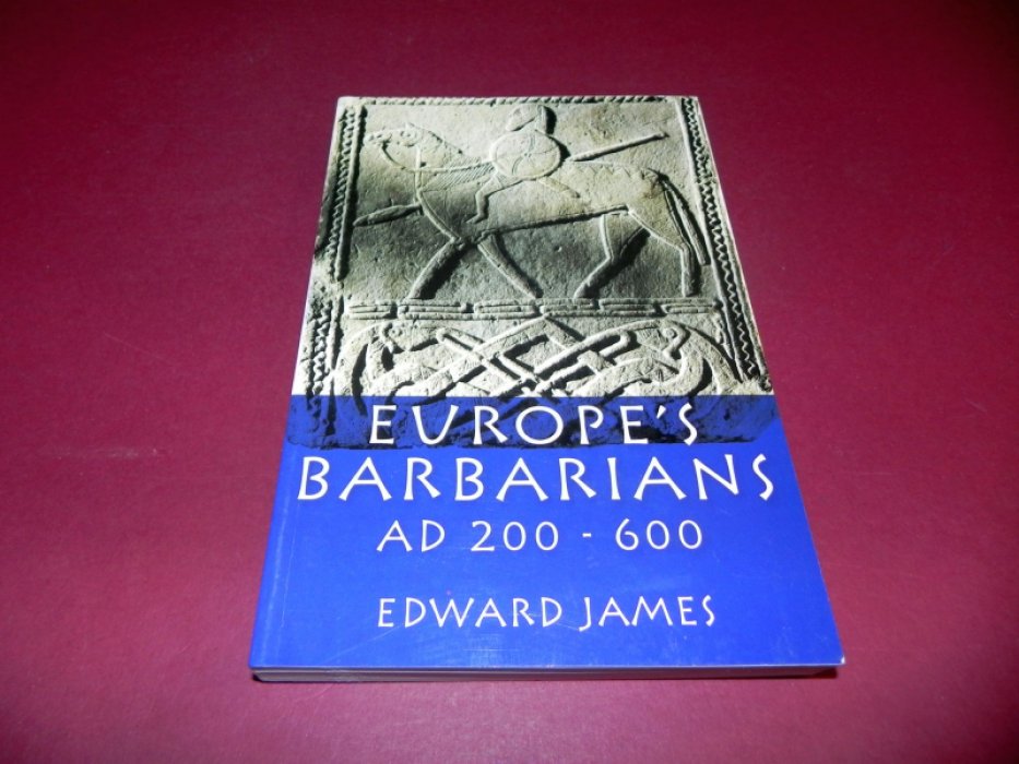 Edward James. Europes Barbarians AD 200-600 / Варвары Европы 200-600 гг. н.э.