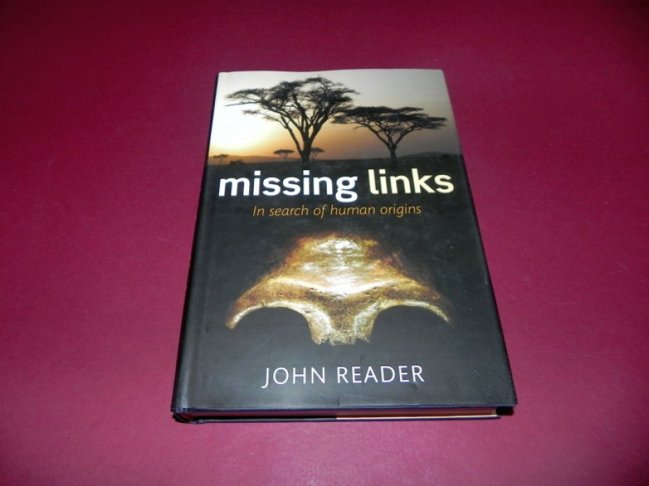 John Reader. Missing links
in search of human origins / Недостающие звенья
в поисках происхождения человека.
