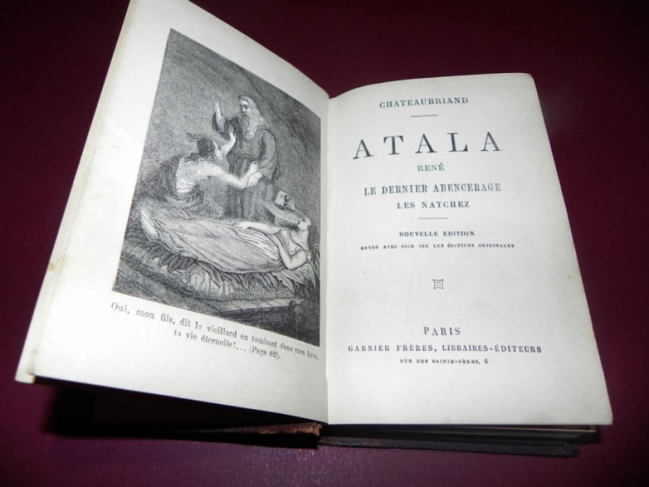 Chateaubriand. Atala: Rene: Le dernier Abencerage: Les Natchez.