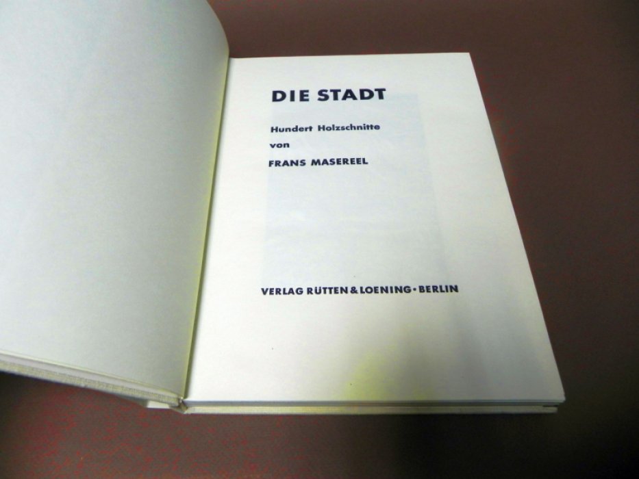 Мазерель. Die Stadt. Hundert Holzschitte von Frans Masereel.