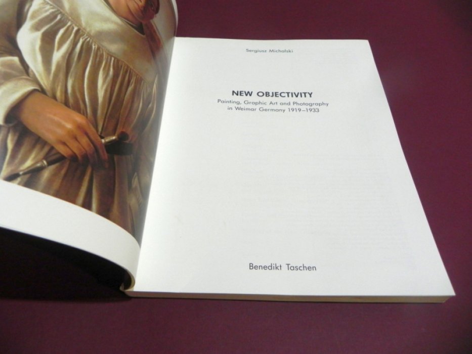 Michalski, Sergiusz. New Objectivity - Painting, Graphic Art and Photography in Weimar Germany 1919-1933.