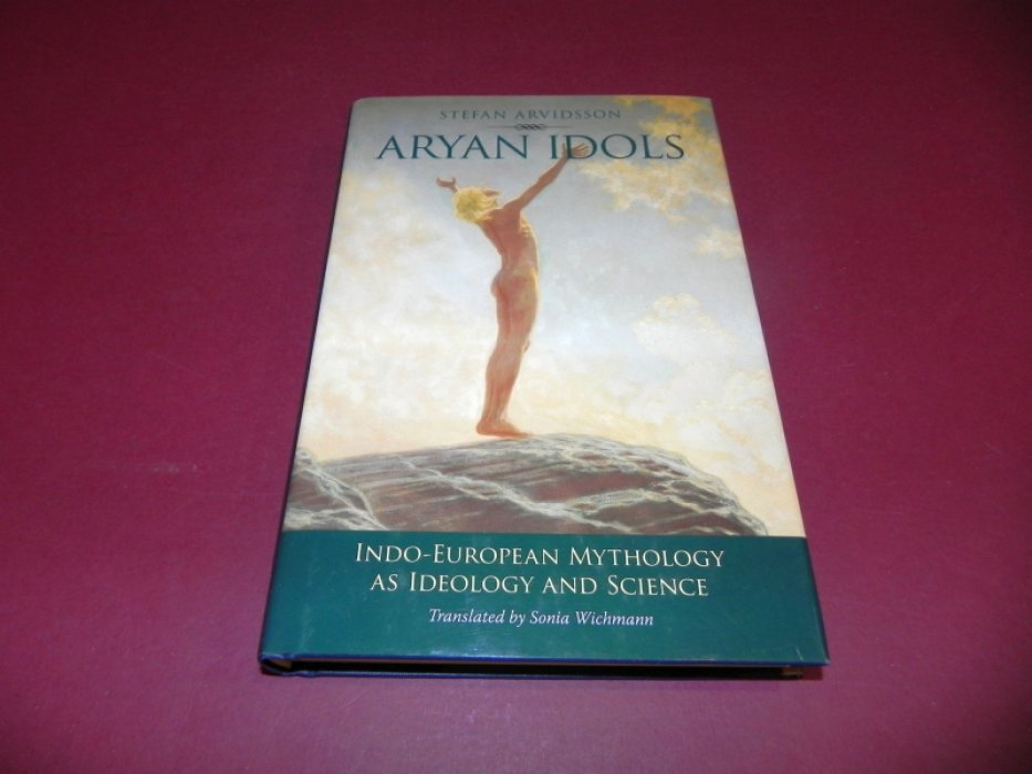 Stefan Arvidsson. Aryan idols. Indo-European mythology as ideology and science / Арийские идолы. Индоевропейская мифология как идеология и наука.