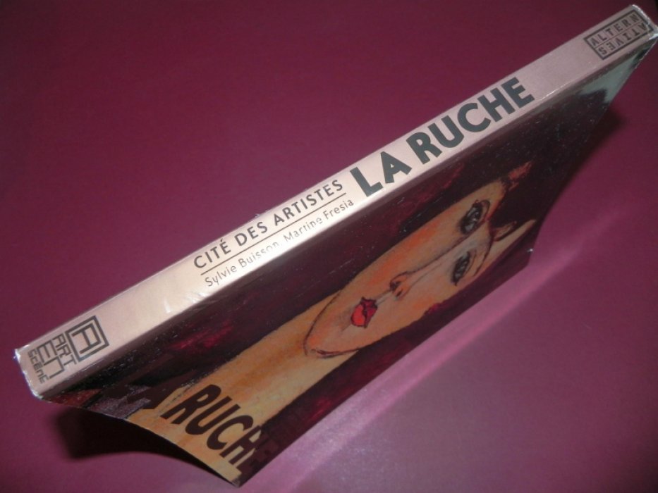 Sylvie Buisson, Martine Fresia. La Ruche: Cite Des Artistes.