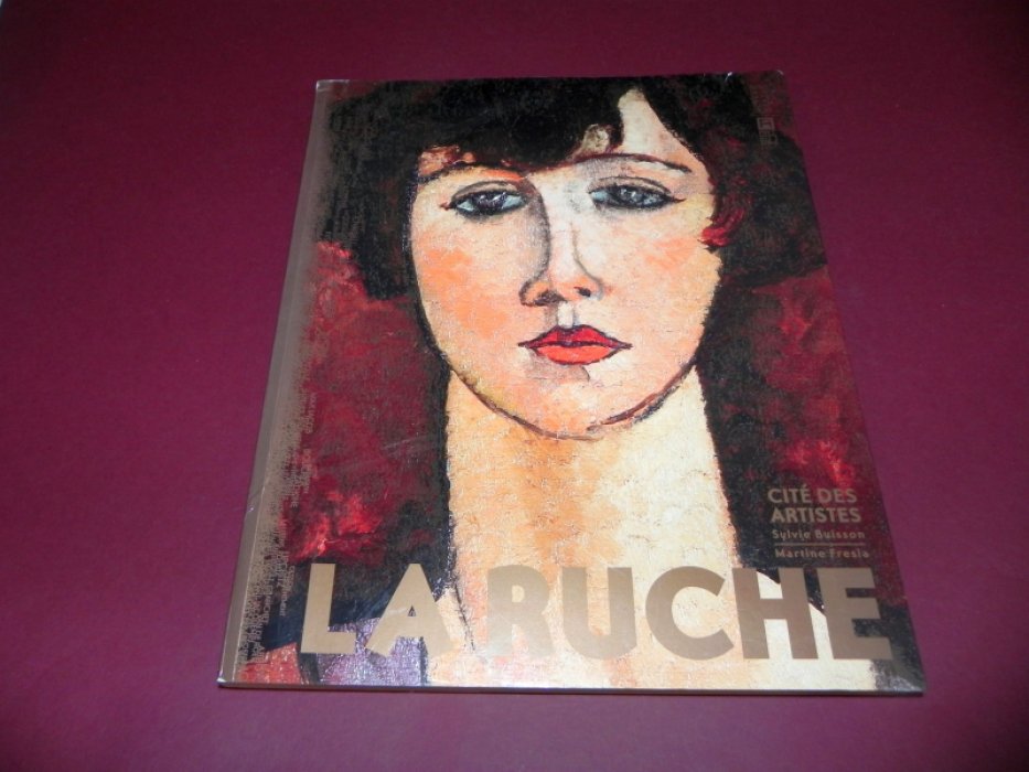 Sylvie Buisson, Martine Fresia. La Ruche: Cite Des Artistes.
