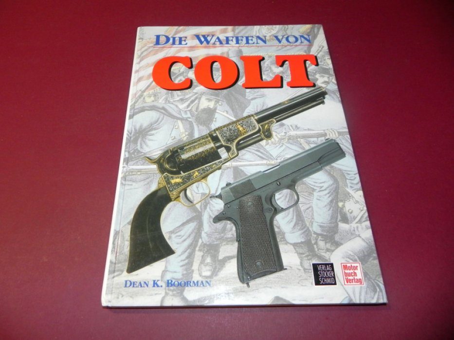 Boorman Dean. Die Waffen von Colt / Оружие Кольта.