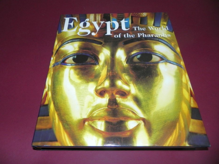 Egypt: The World of the Pharaohs / Египет: мир фараонов.