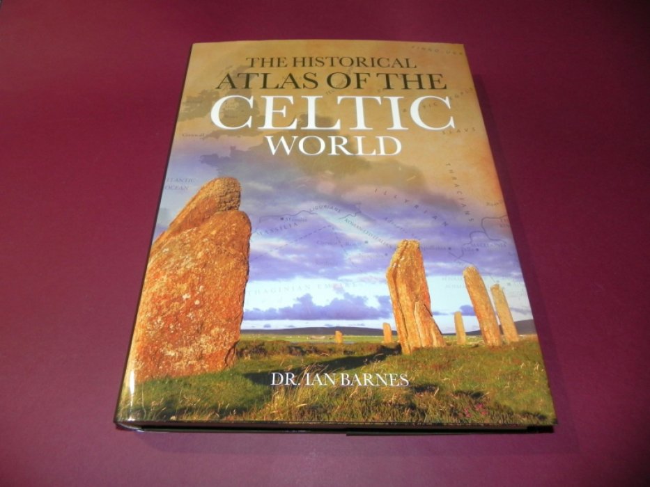Barnes Ian. The Historical Atlas of the Celtic World / Исторический атлас кельтского мира.