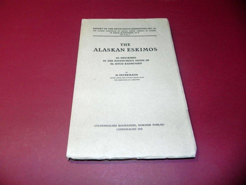 The Alaska Eskimos As Described in the Posthumous Notes of Knud Rasmussen / Эскимосы Аляски, описанные в изданных посмертно записках Кнуда Расмуссена.
