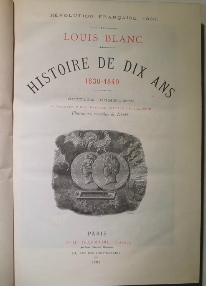 Луи Блан. «История десяти лет правления Луи-Филиппа (1830–1840)». Полное иллюстрированное издание (2 тома) с неизданным предисловием автора и новыми иллюстрациями Луи Дюнки