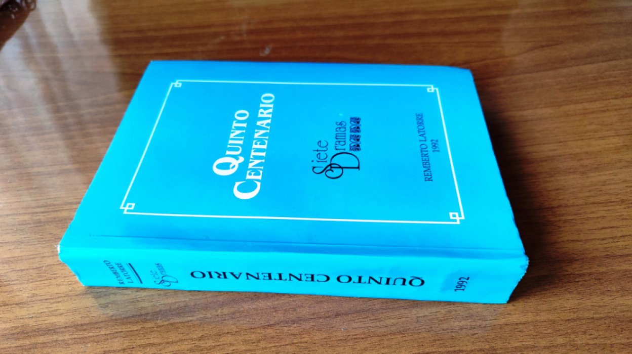 Latorre Remberto. Quinto Centenario ( siete dramas ). ( Пятое столетие. Семь драм )