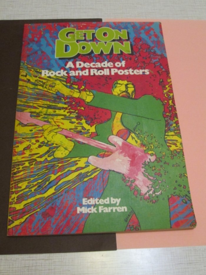 Get on Down. A Decade of Rock and Roll Posters.