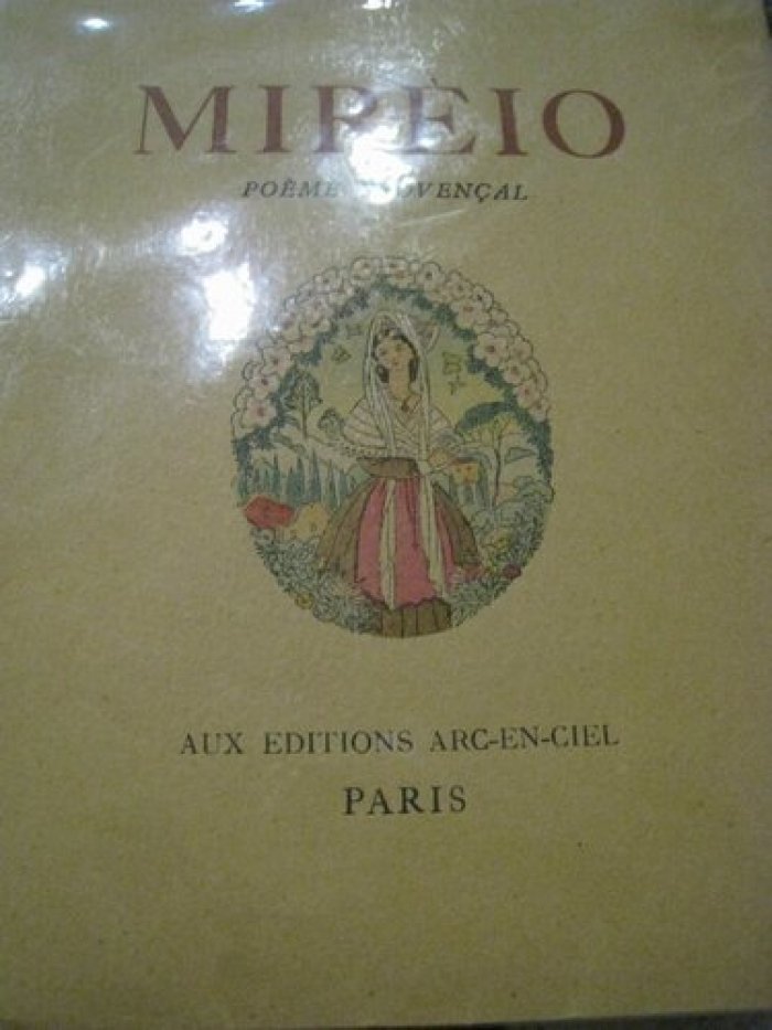 Mistal Frederi., Dulac Jean. Mireio. Poema provencal.