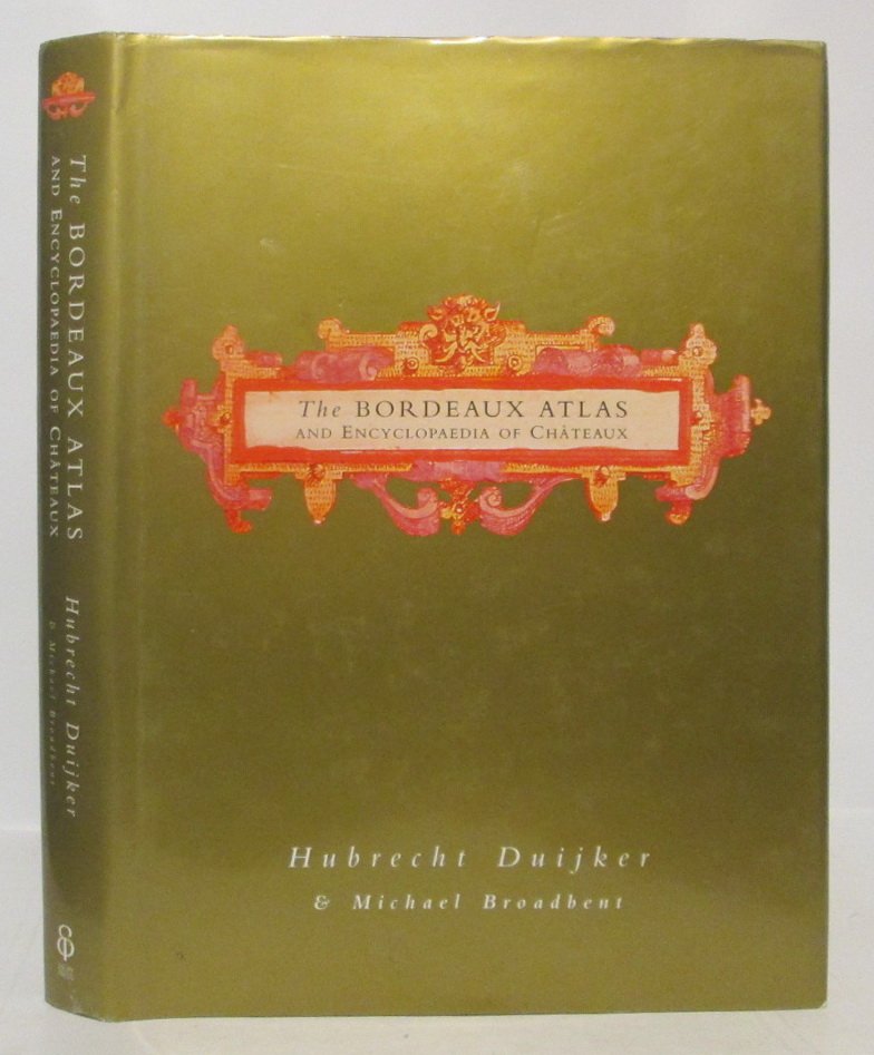 The Bordeaux Atlas and Encyclopaedia of Chateaux.