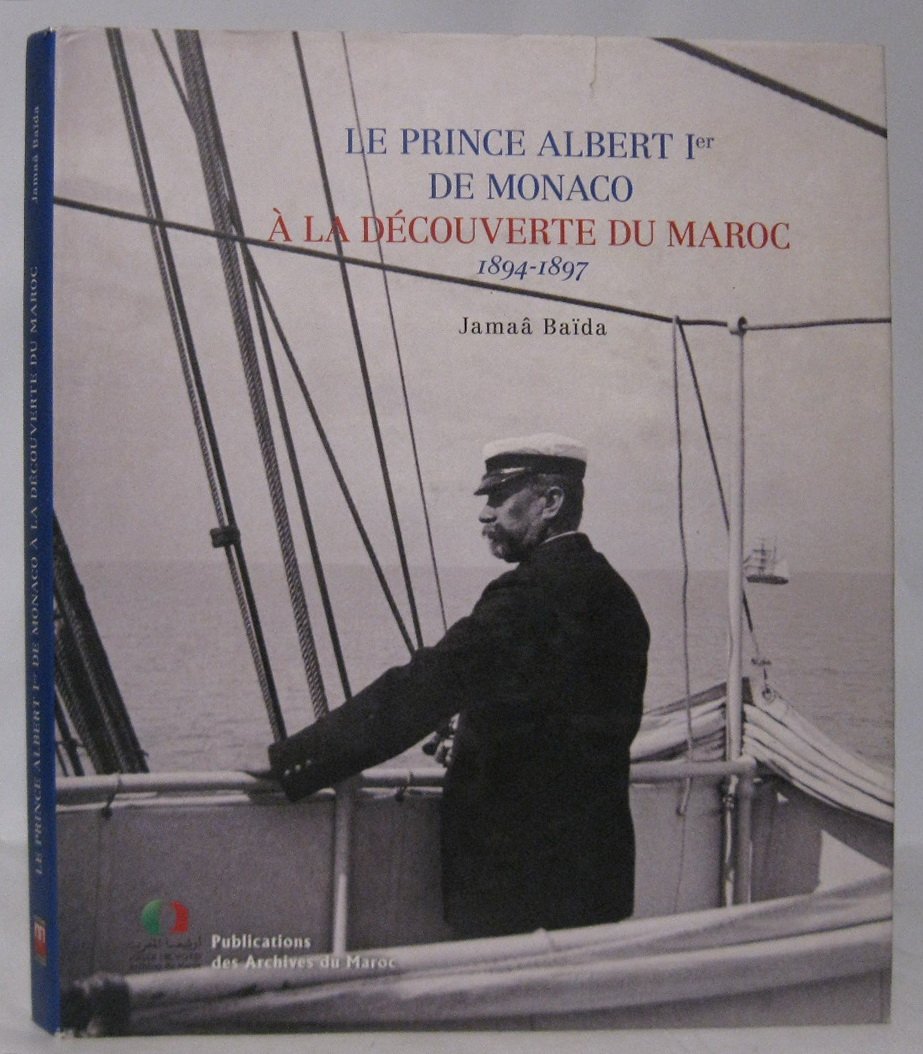 Jamaa Baida. Le Prince Albert I de Monaco. A la Decouverte du Monaco. Принц Монако Альберт I. После открытия Марокко 1894- 1897