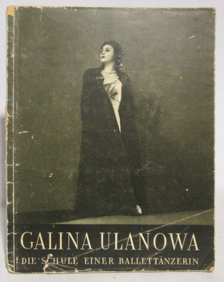 Галина Уланова. Школа балерины. Die Schule einer Ballettanzerin