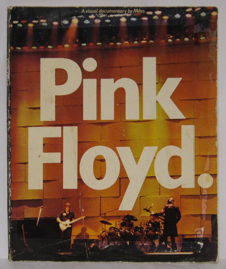 Pink Floyd. A visual documentary by Miles