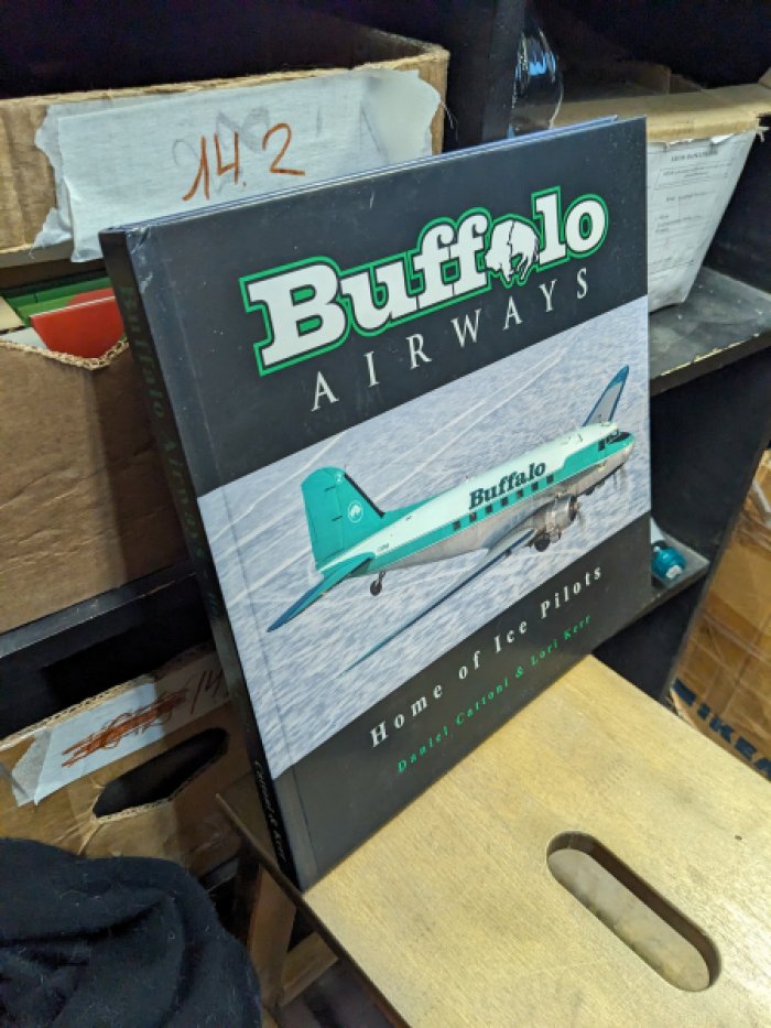 Cattoni D., Kerr L. Buffalo Airways. Home of Ice Pilots / Buffalo Airways. Родина пилотов ледового класса.