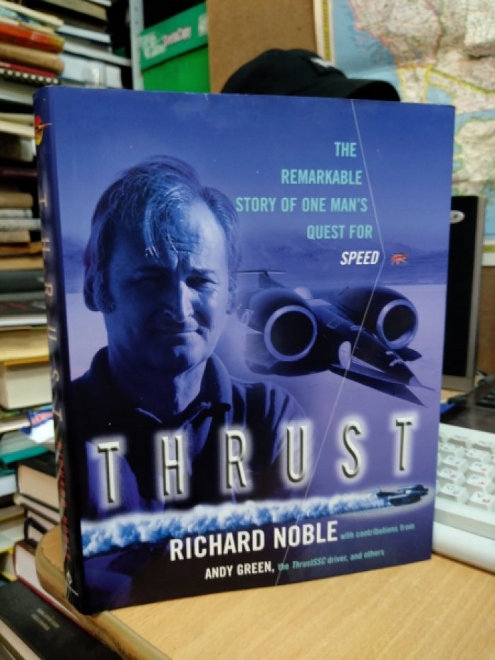 Richard Noble. Thrust Еhrough The Sound Barrier / Тяга через звуковой барьер.
