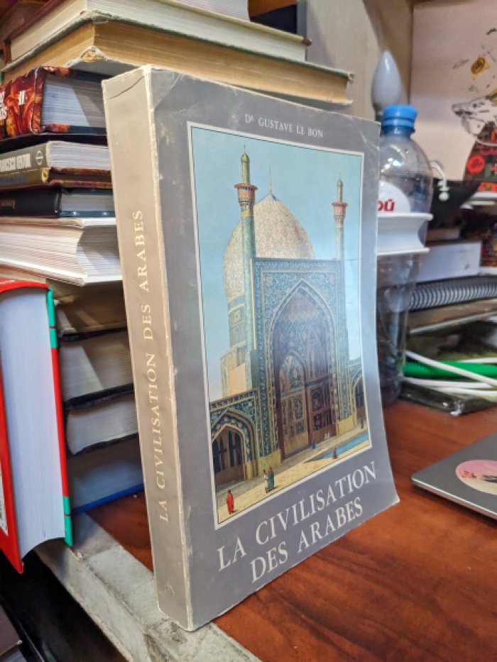 Bon, Gustave Le / Гюстав Лебон. La civilisation des Arabes / Цивилизация арабов.