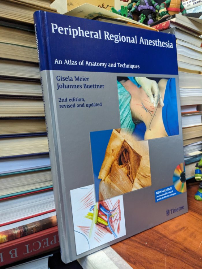 Gisela Meier, Johannes Buettner. Peripheral Regional Anesthesia: An Atlas of Anatomy and Techniques / Периферическая регионарная анестезия: атлас анатомии и методик.