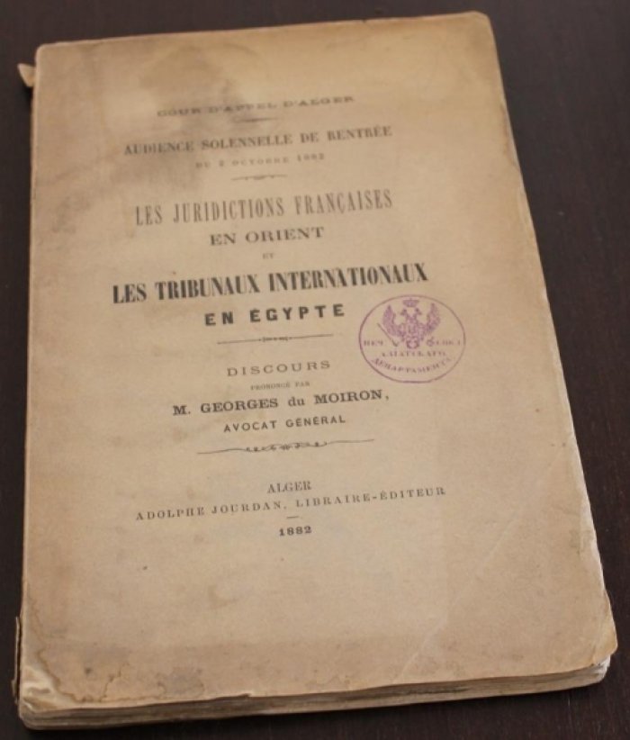 Du Moiron Georges. Les Juridictions Francaises En Orient Et Les Tribunaux Internationaux En Egypte.