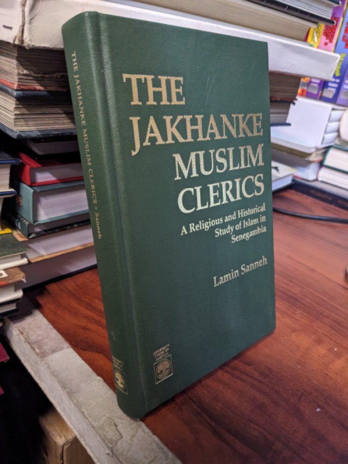 Lamin Sanneh / Ламин Санне. The Jakhanke Muslim Clerics / Мусульманские священнослужители Джаханке.