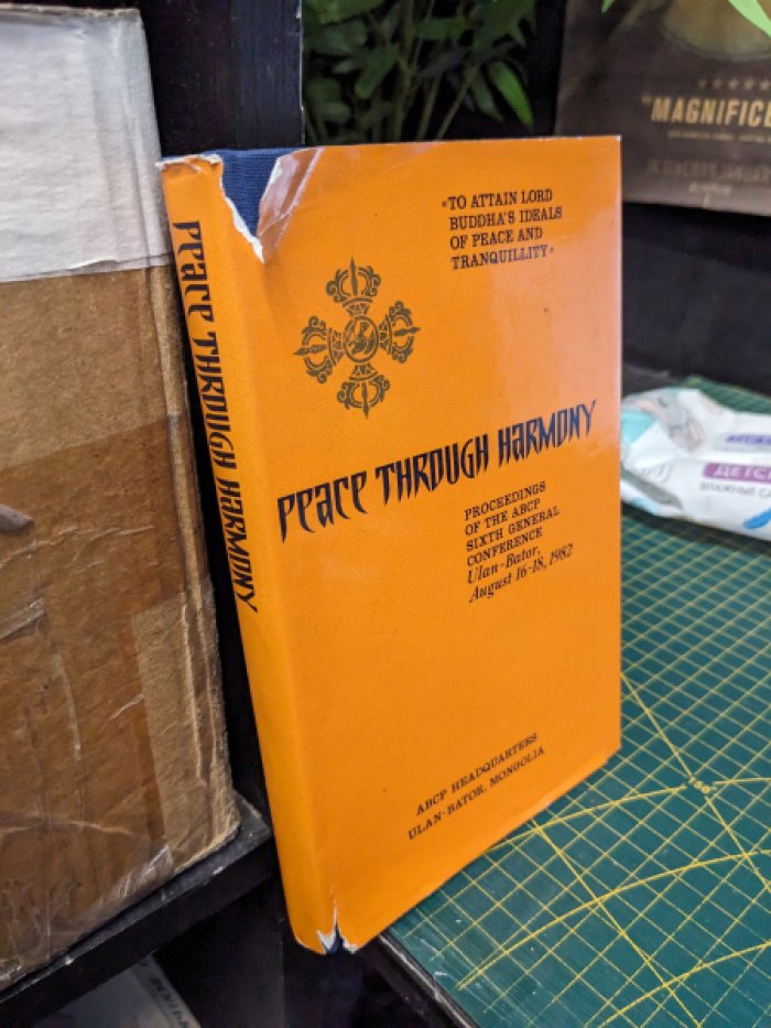 Peace through Harmony. Proceedings of the ABCP Sixth General Conference. Ulan-Bator, August 16-18, 1982.