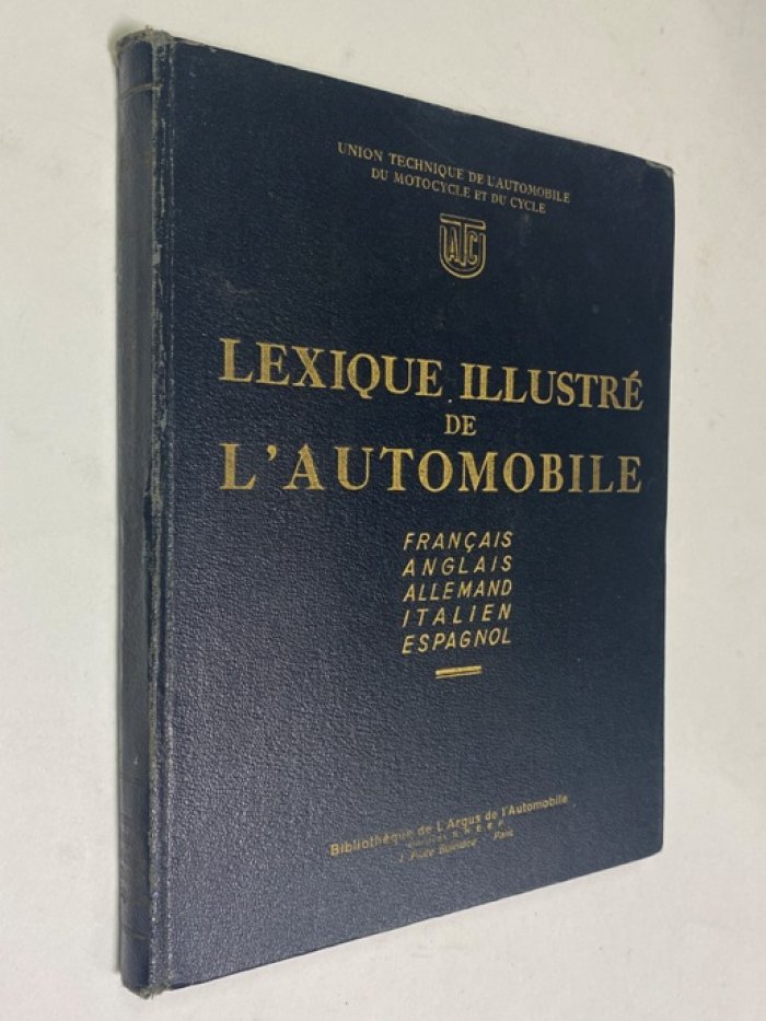 LEXIQUE ILLUSTR? DE LAUTOMOBILE FRAN?AIS ANGLAIS ALLEMAND ITALIEN ESPAGNOL / Иллюстрированный автомобильный словарь французский английский немецкий итальянский испанский