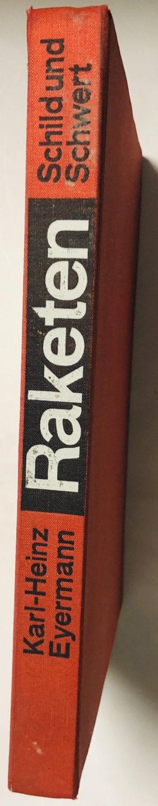 Eyermann K.-H. Raketen. Schild und Schwert.