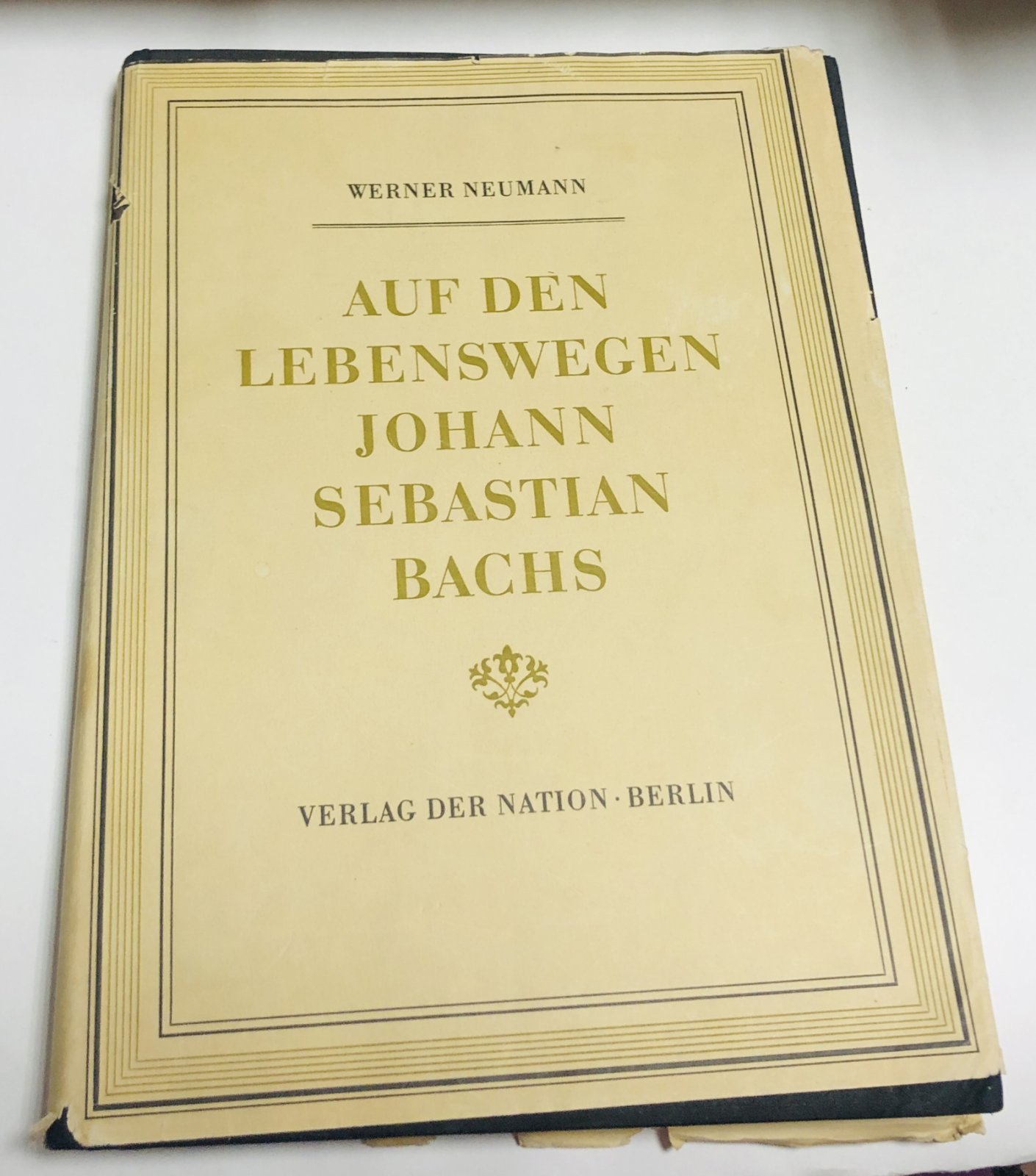 Neumann Werner. Auf den Libenswegen Johann Sebastian Bach.