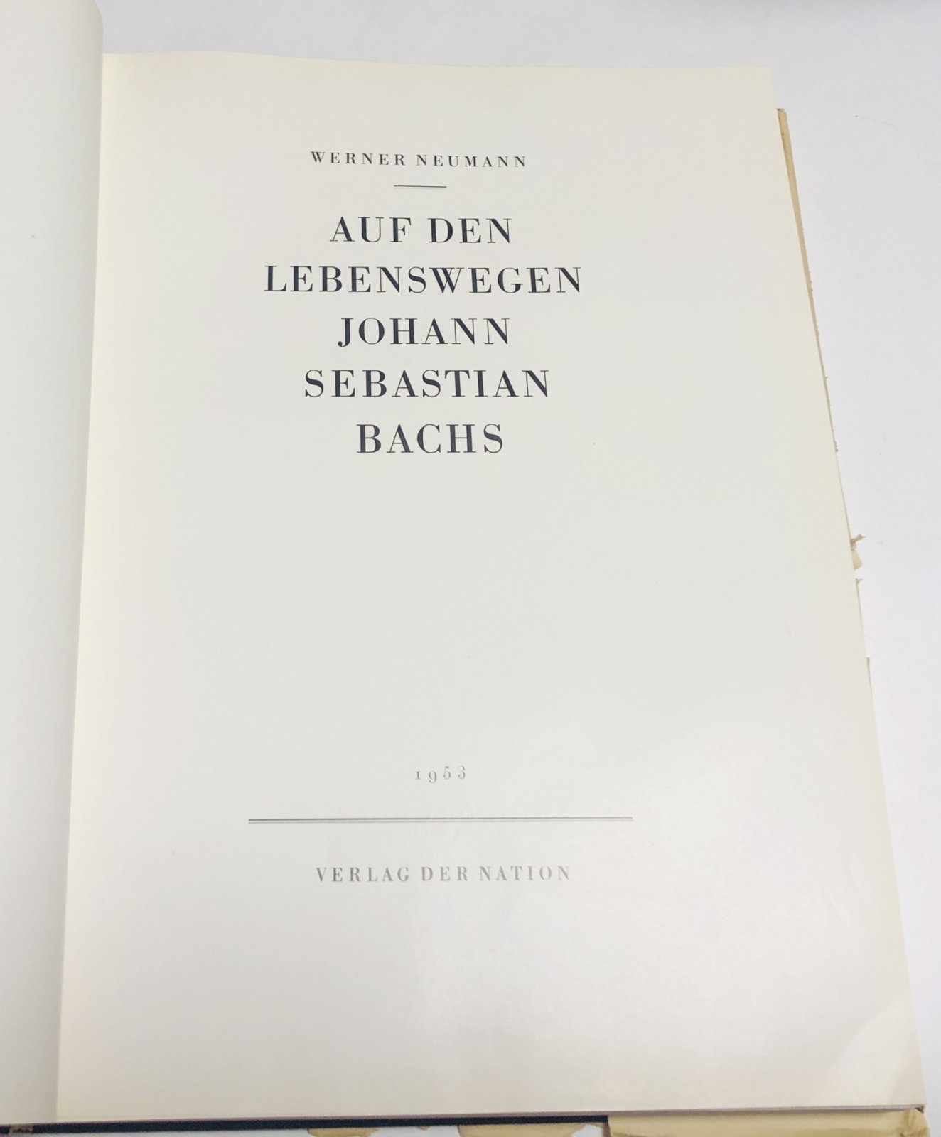Neumann Werner. Auf den Libenswegen Johann Sebastian Bach.