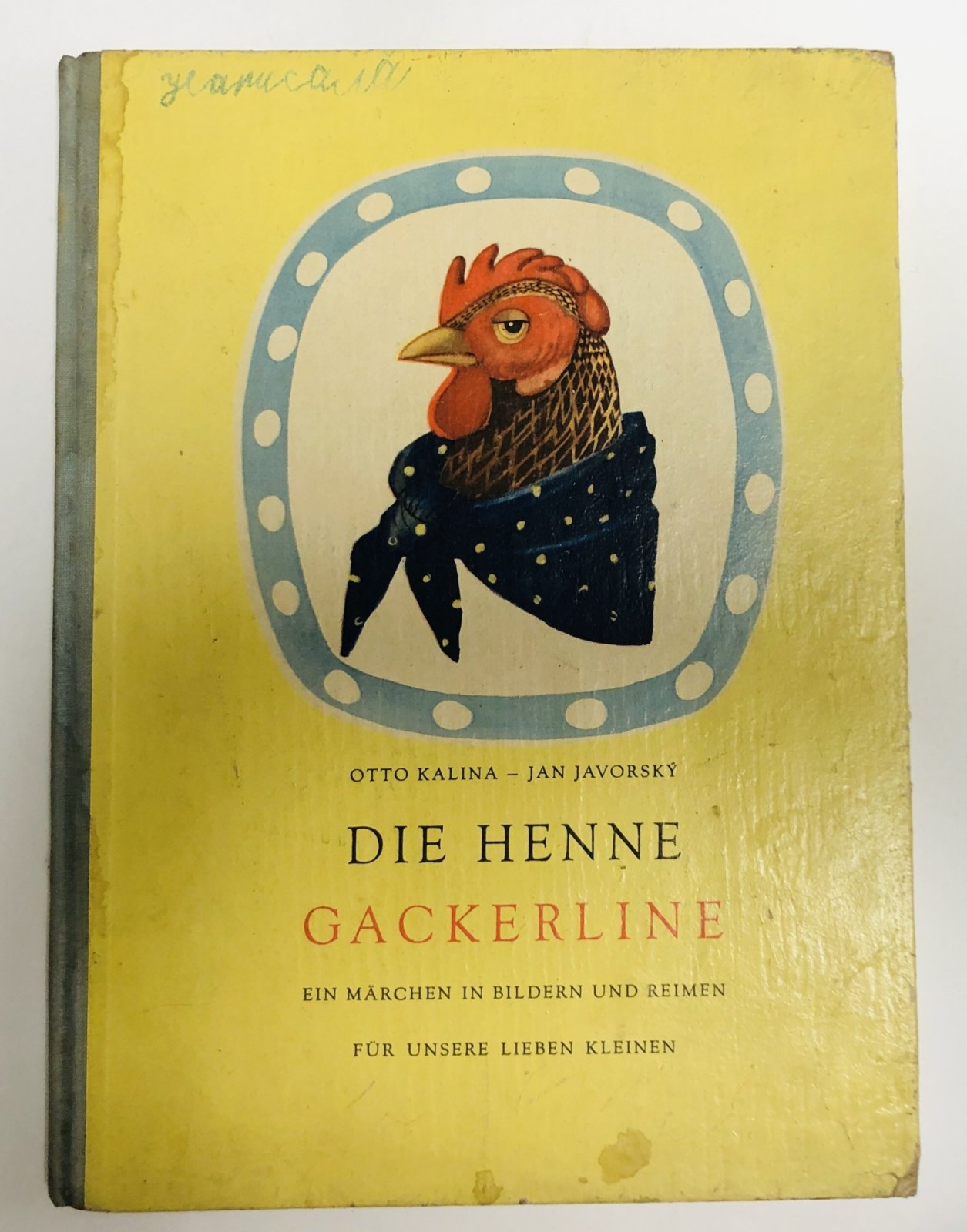 Kalina, Otto. DIE HENNE GACKERLINE.
