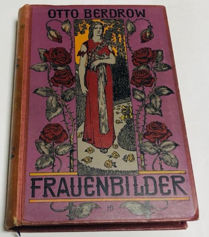 Berdrow, Otto / Бердроу  Отто. Frauenbilder aus der neueren deutschen Litteraturgeschichte. Mit elf Bildnissen in Lichtdruck / Женские образы из новейшей истории немецкой литературы. С одиннадцатью портретами в световой печати