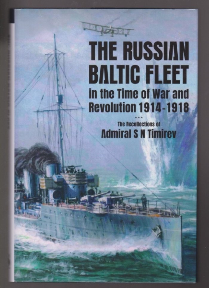 The Russian Baltic Fleet in the Time of War and Revolution, 1914-1918