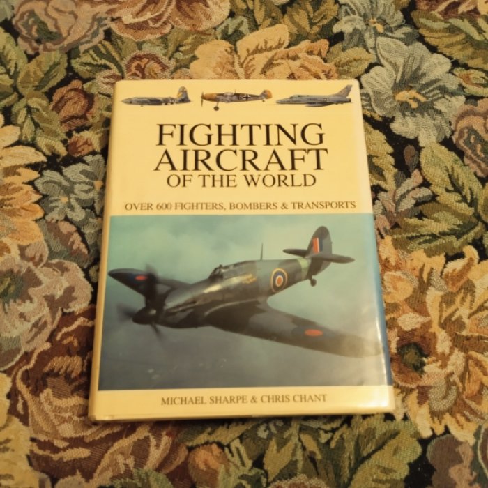 Sharpe M., Chant C. Fighting aircraft of the world.