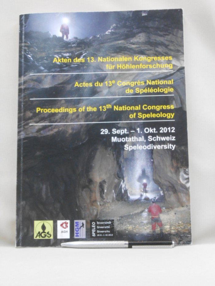 Akten des 13. Nationalen Kongresses f?r H?hlenforschung.
Actes du 13e Congr?s National de Sp?l?ologie.
Proceedings of the 13th National Congress of Speleology.