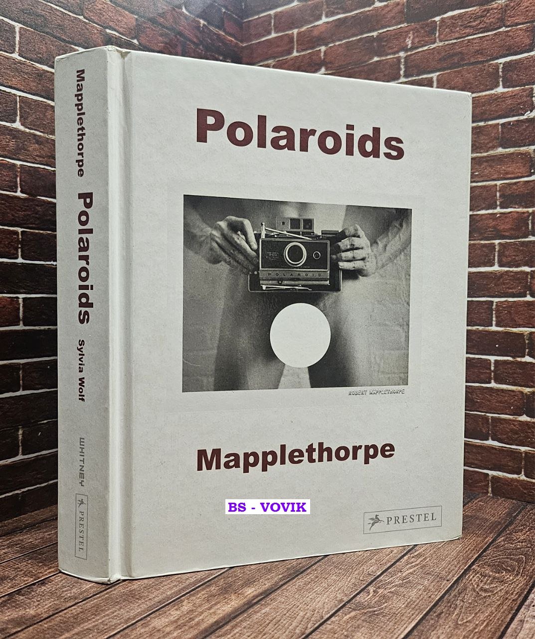 Wolf Sylvia. Mapplethorpe: Polaroids.